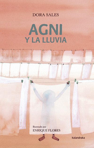 Agni y la lluvia. Dora Sales (Ed. Kalandraka)
